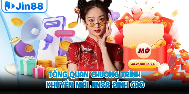 Tổng quan chương trình khuyến mãi JIN88 đỉnh cao